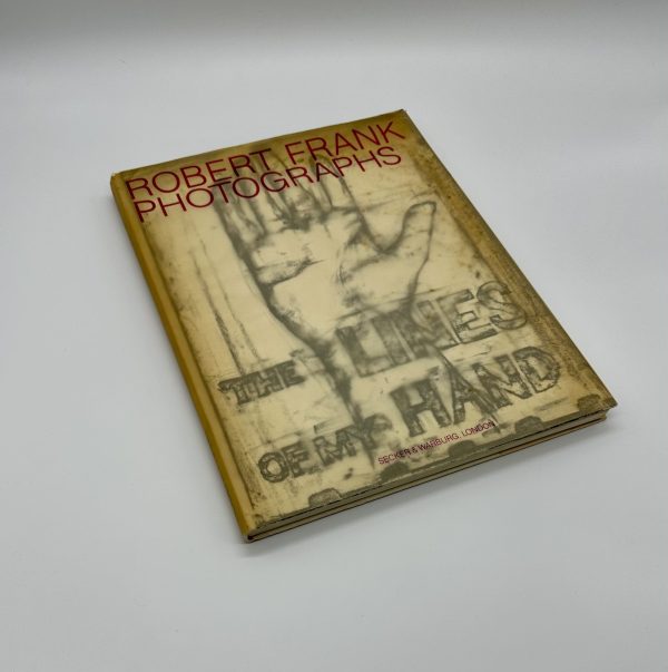 ROBERT FRANK PHOTOGRAPHS THE LINES OF MY HAND - りーちあーと