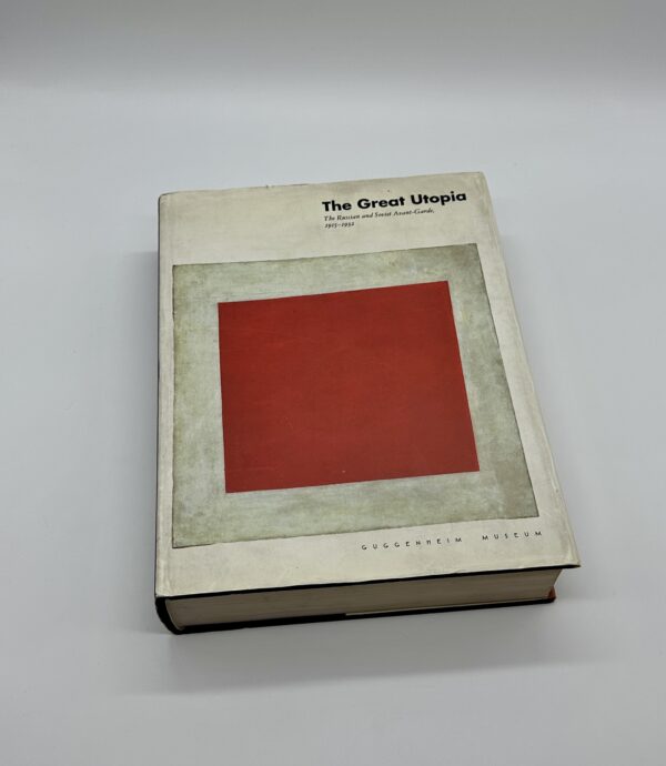 The Great Utopia The Russian and Soviet Avant Garde, 1915-1932