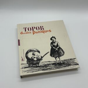TOPOR dessins Paniques
