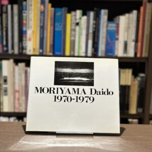 『署名入』MORIYAMA Daido 1970-1979