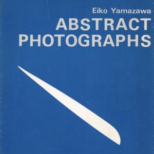 『署名入』ABSTRACT PHOTOGRAPHS　私の現代3 - 画像 (1)